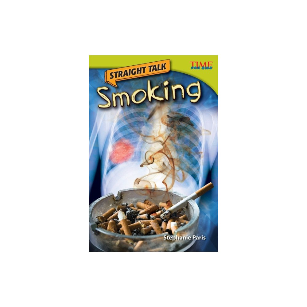 Teacher Created Materials, Inc Straight Talk: Smoking (häftad, eng)