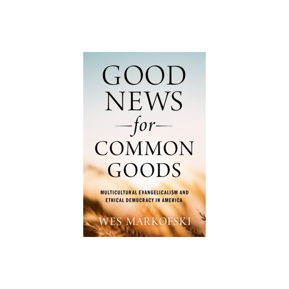 Oxford University Press Inc Good News for Common Goods (häftad, eng)