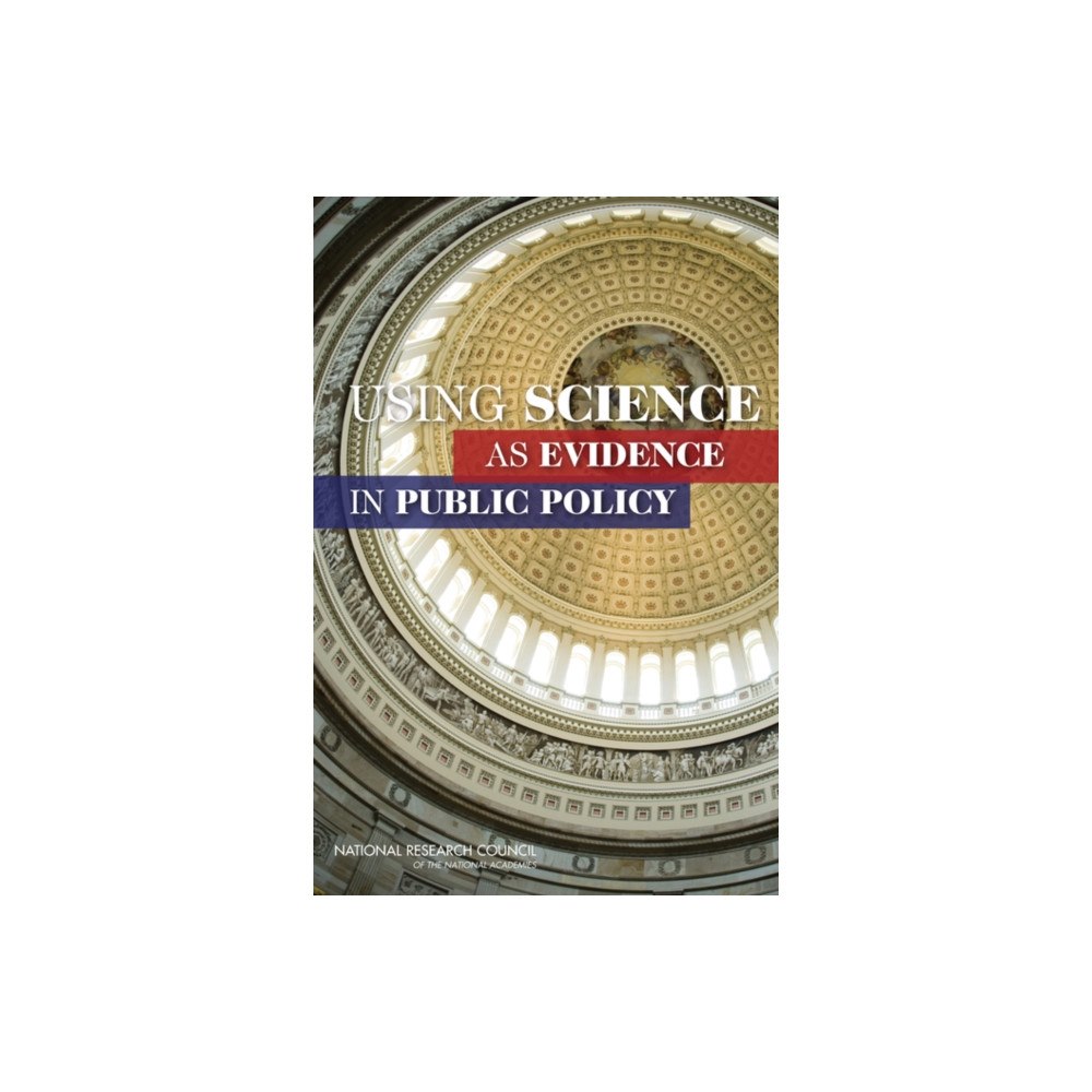 National Academies Press Using Science as Evidence in Public Policy (häftad, eng)