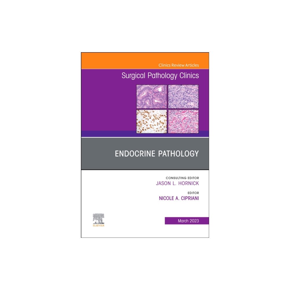 Elsevier - Health Sciences Division Endocrine Pathology, An Issue of Surgical Pathology Clinics (inbunden, eng)