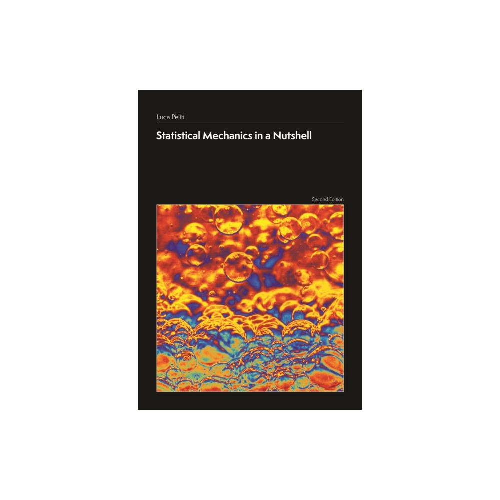 Princeton University Press Statistical Mechanics in a Nutshell, Second Edition (inbunden, eng)