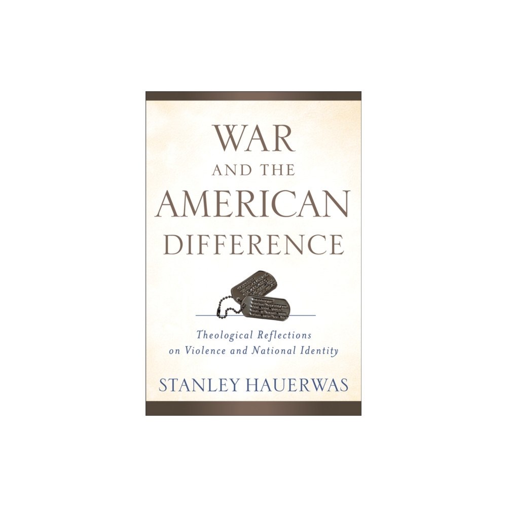 Baker publishing group War and the American Difference – Theological Reflections on Violence and National Identity (häftad, eng)