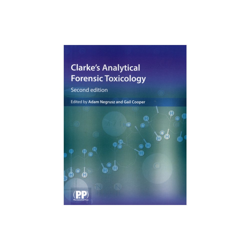 Pharmaceutical Press Clarke's Analytical Forensic Toxicology (häftad, eng)