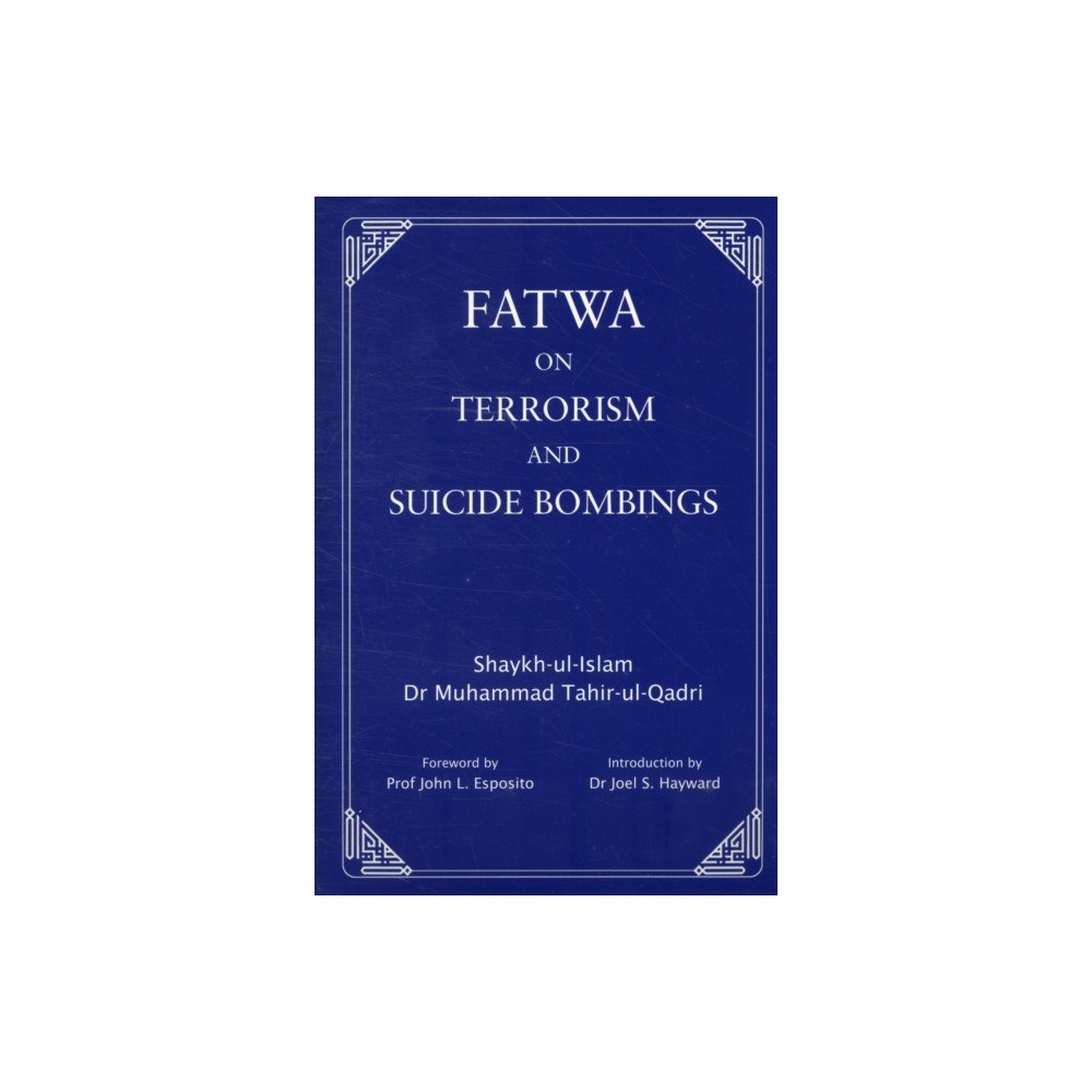 Minhaj-ul-Quran Publications Fatwa on Terrorism and Suicide Bombings (inbunden, eng)