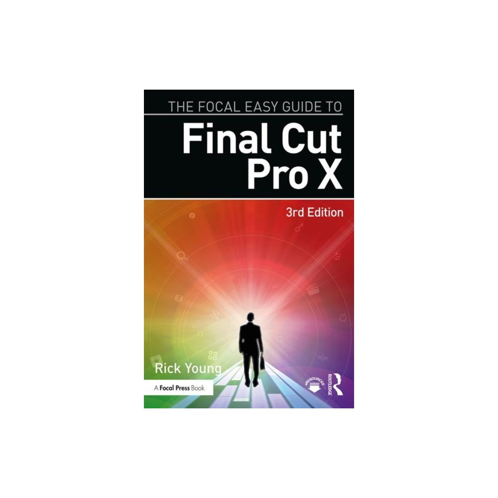 Taylor & francis ltd The Focal Easy Guide to Final Cut Pro X (häftad, eng)