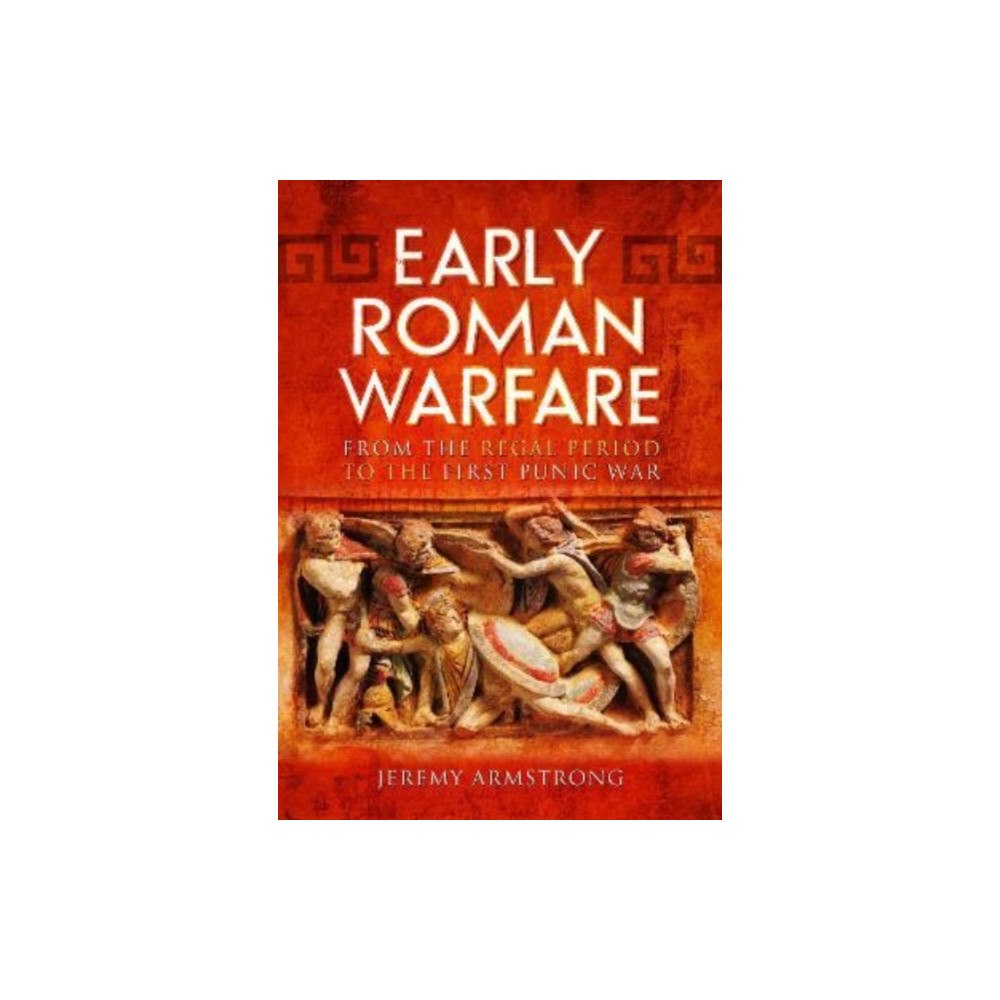 Pen & Sword Books Ltd Early Roman Warfare (häftad, eng)
