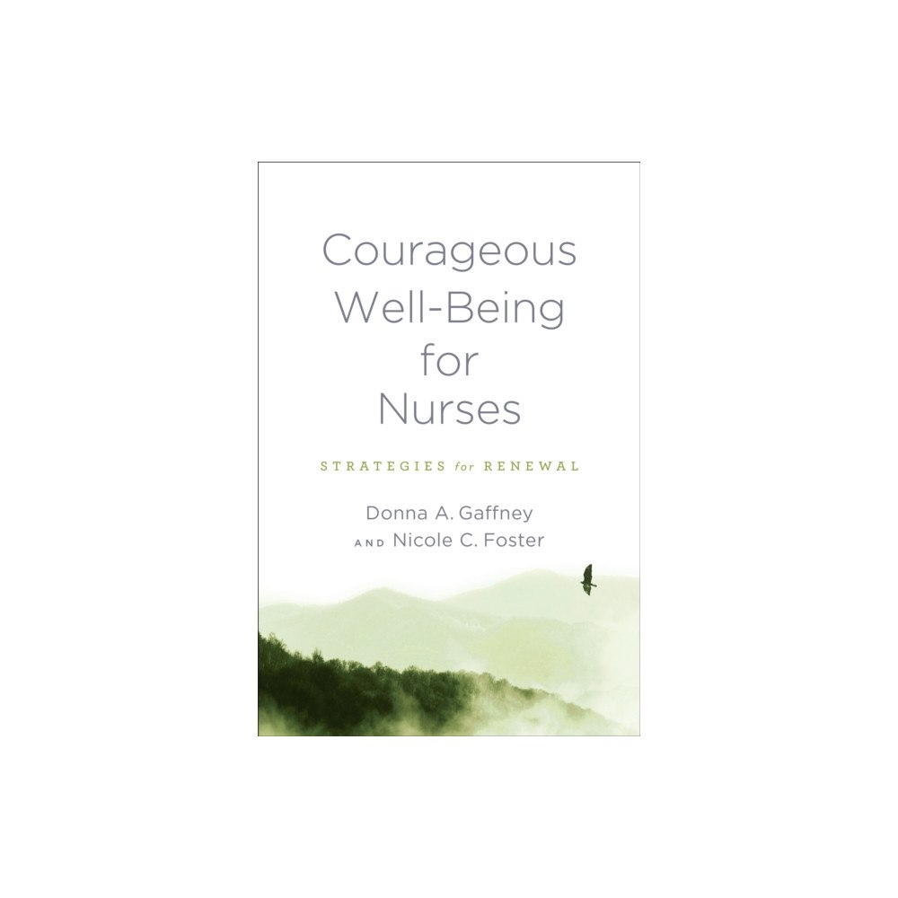 Johns Hopkins University Press Courageous Well-Being for Nurses (häftad, eng)