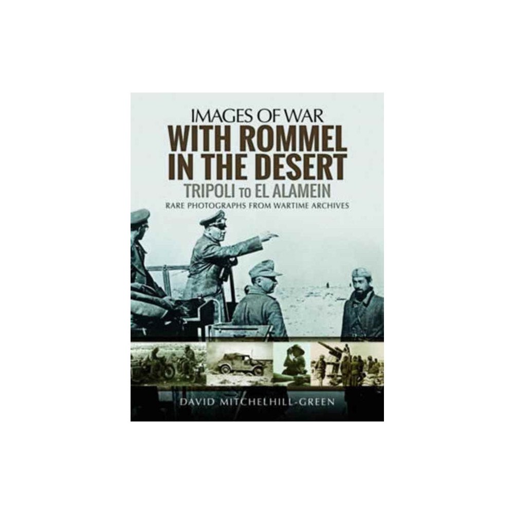 Pen & Sword Books Ltd With Rommel in the Desert: Tripoli to El Alamein (häftad, eng)