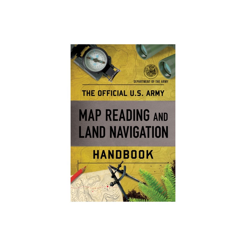 Rowman & littlefield The Official U.S. Army Map Reading and Land Navigation Handbook (häftad, eng)