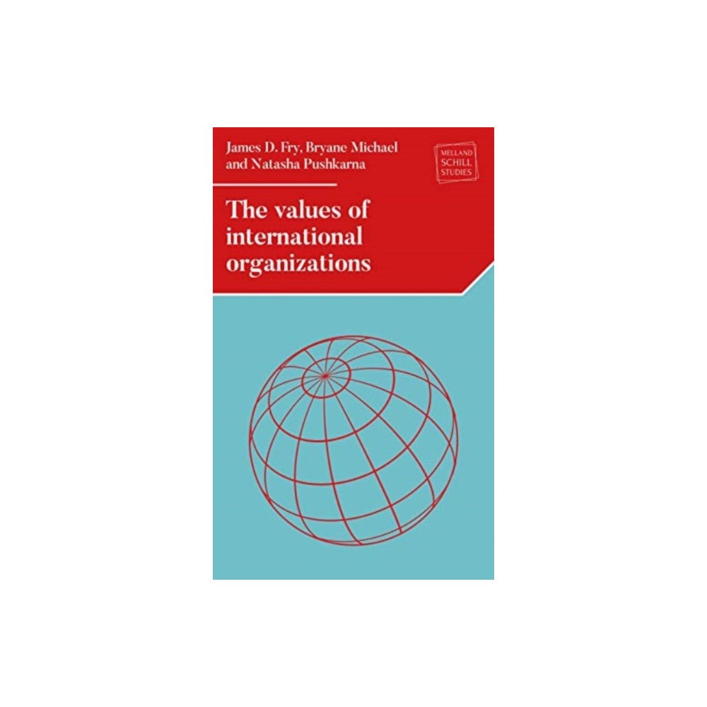 Manchester university press The Values of International Organizations (häftad, eng)