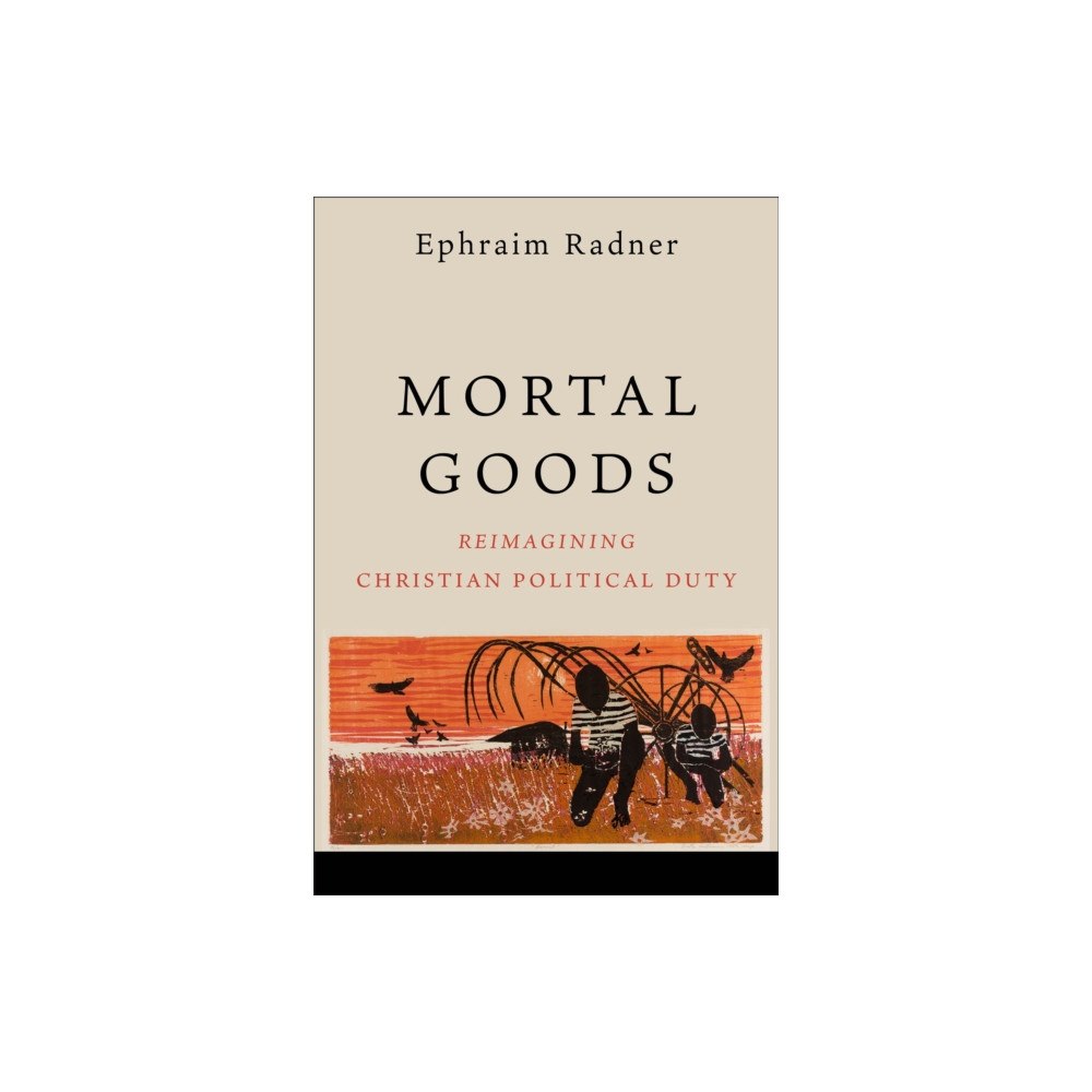 Baker publishing group Mortal Goods (häftad, eng)
