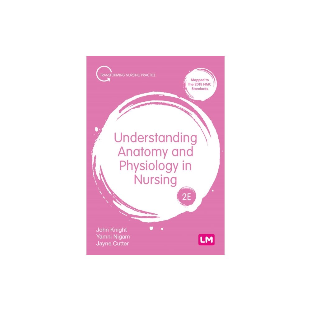 Sage Publications Ltd Understanding Anatomy and Physiology in Nursing (häftad, eng)