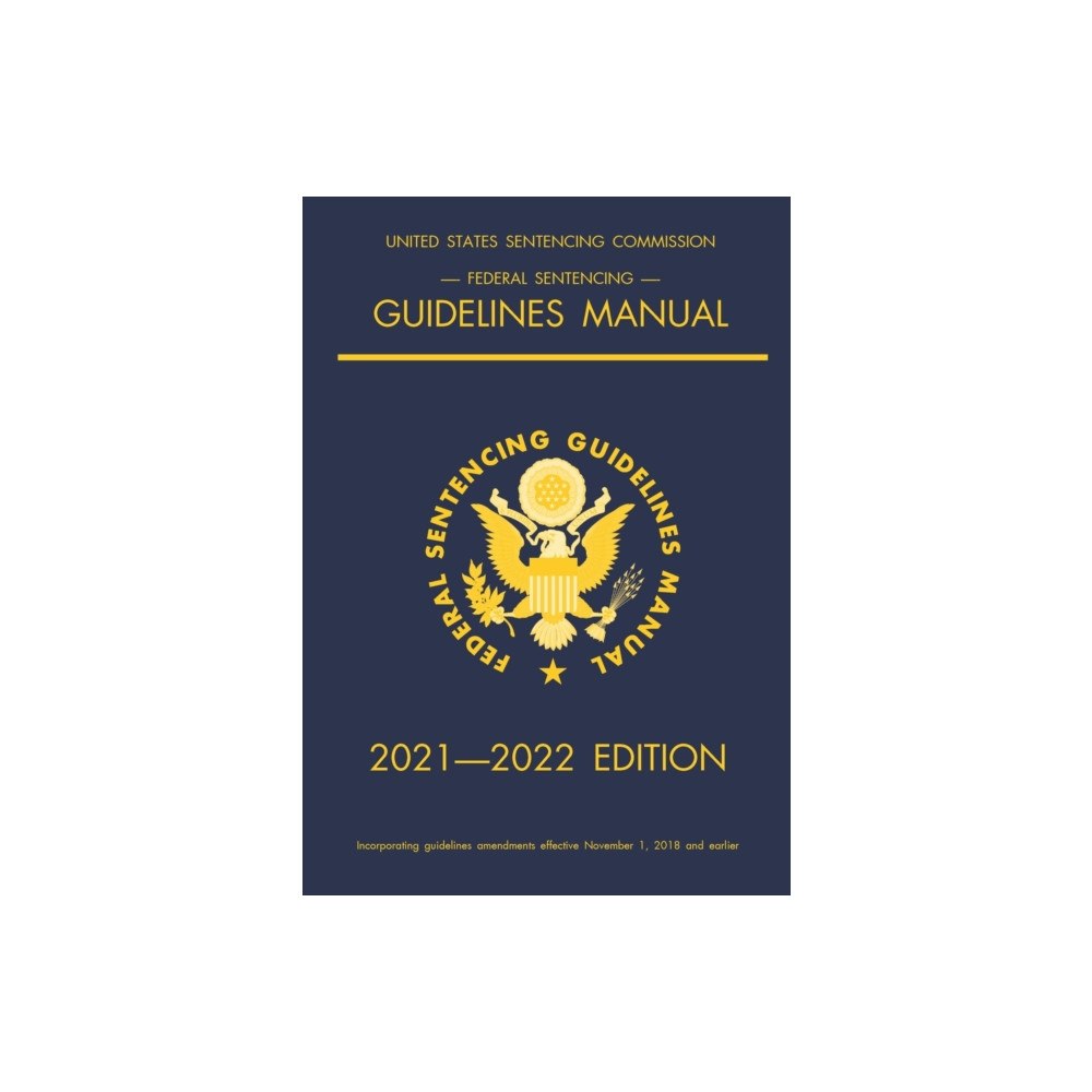 Michigan Legal Publishing Ltd. Federal Sentencing Guidelines Manual; 2021-2022 Edition (häftad, eng)