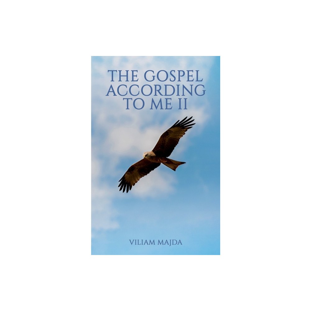 Austin Macauley Publishers LLC The Gospel According to Me II (häftad, eng)