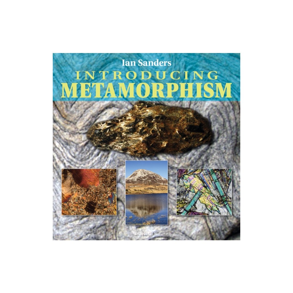 Liverpool University Press Introducing Metamorphism (häftad, eng)