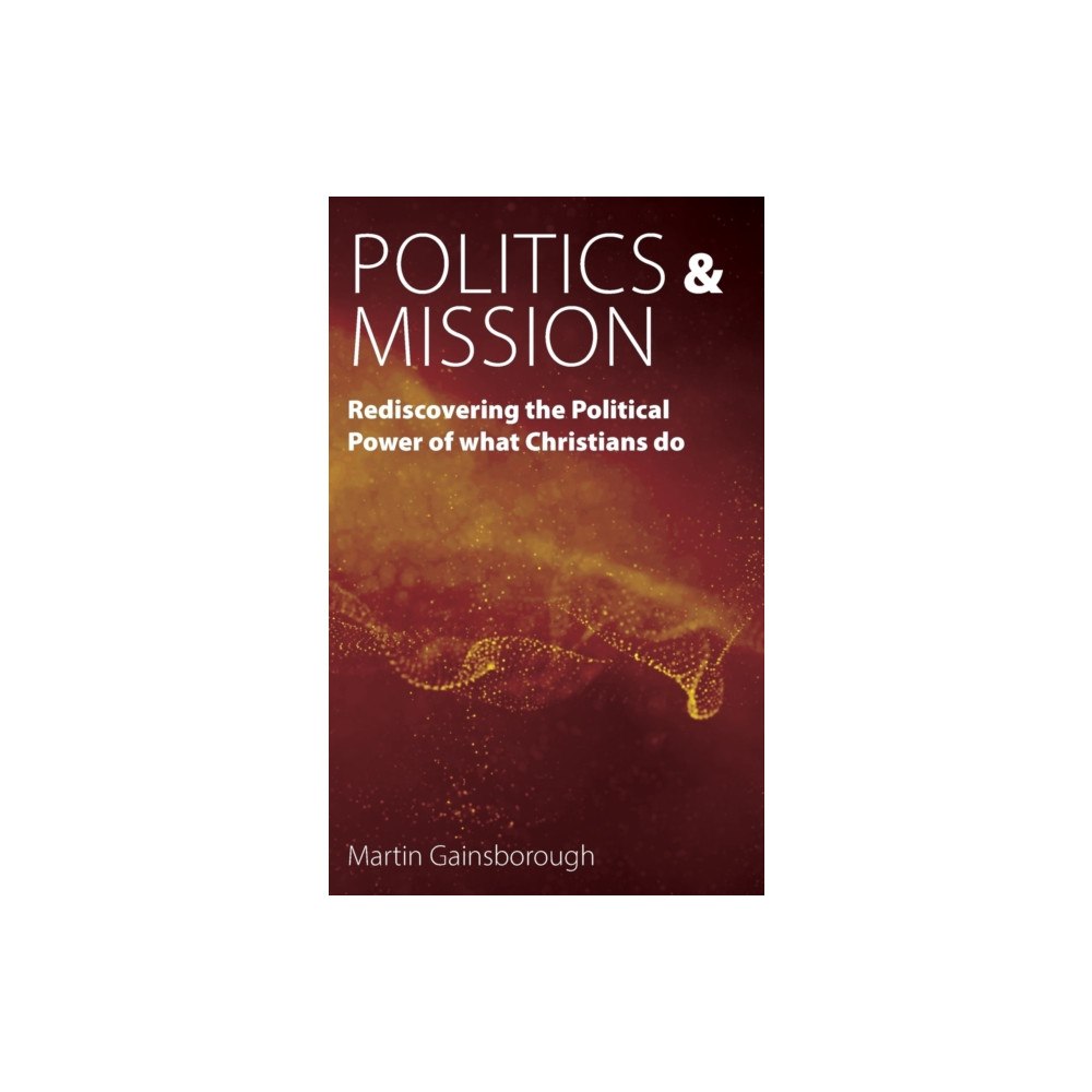 Sacristy Press Politics & Mission (häftad, eng)