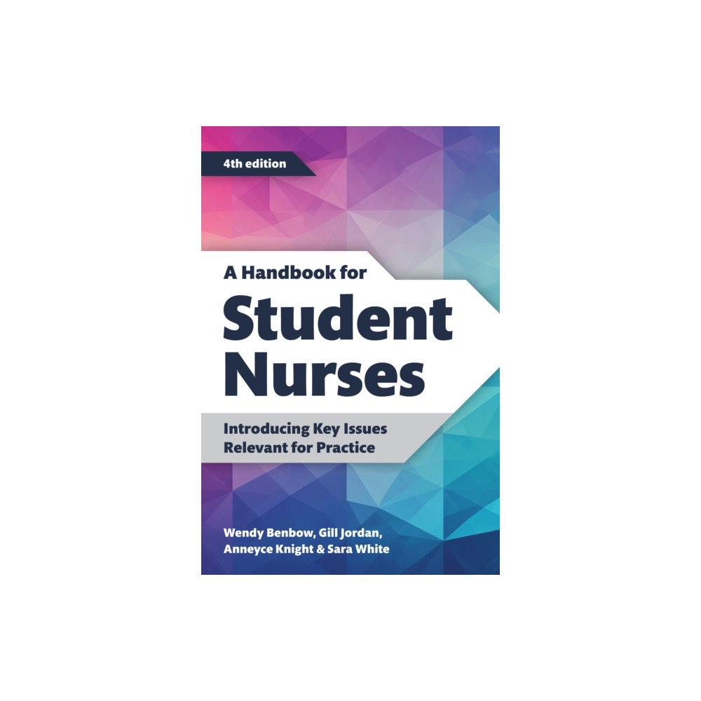 Lantern Publishing Ltd A Handbook for Student Nurses, fourth edition (häftad, eng)