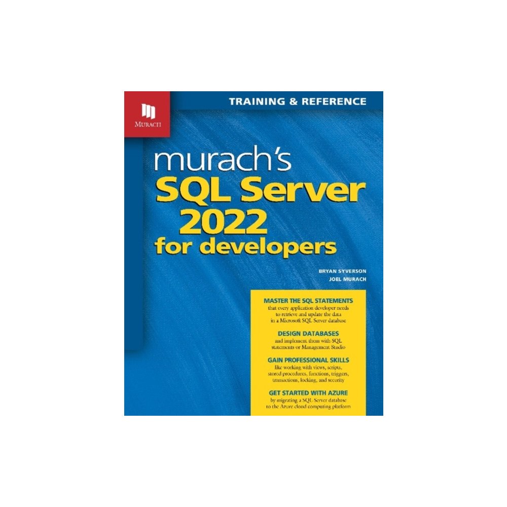 Mike Murach & Associates Inc. Murach's SQL Server 2022 for Developers (häftad, eng)