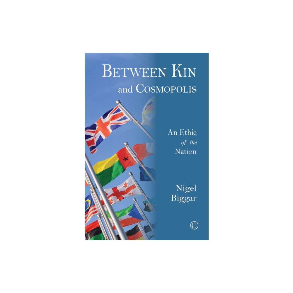 James Clarke & Co Ltd Between Kin and Cosmopolis (häftad, eng)