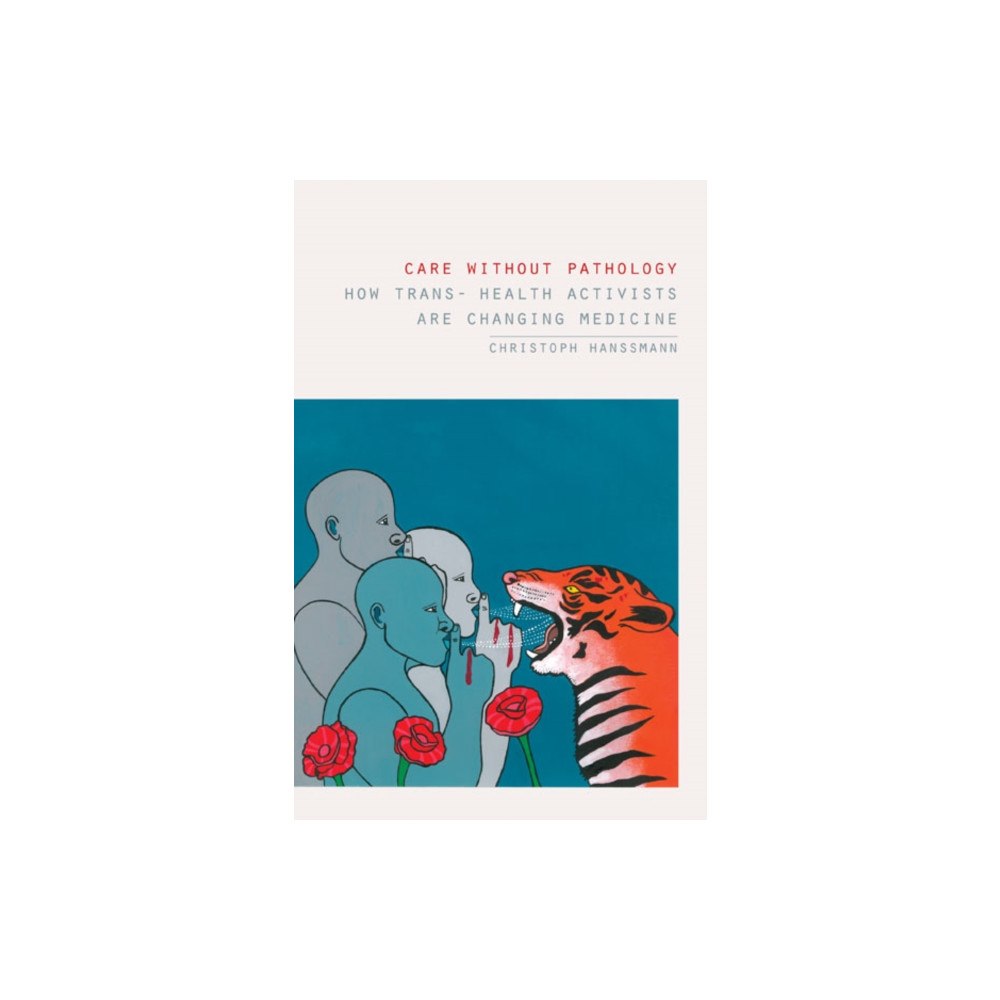 University of Minnesota Press Care Without Pathology (häftad, eng)