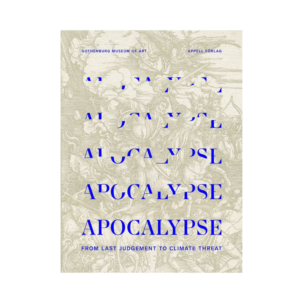 Appell Förlag Apocalypse : from last judgement to climate threat (inbunden, eng)