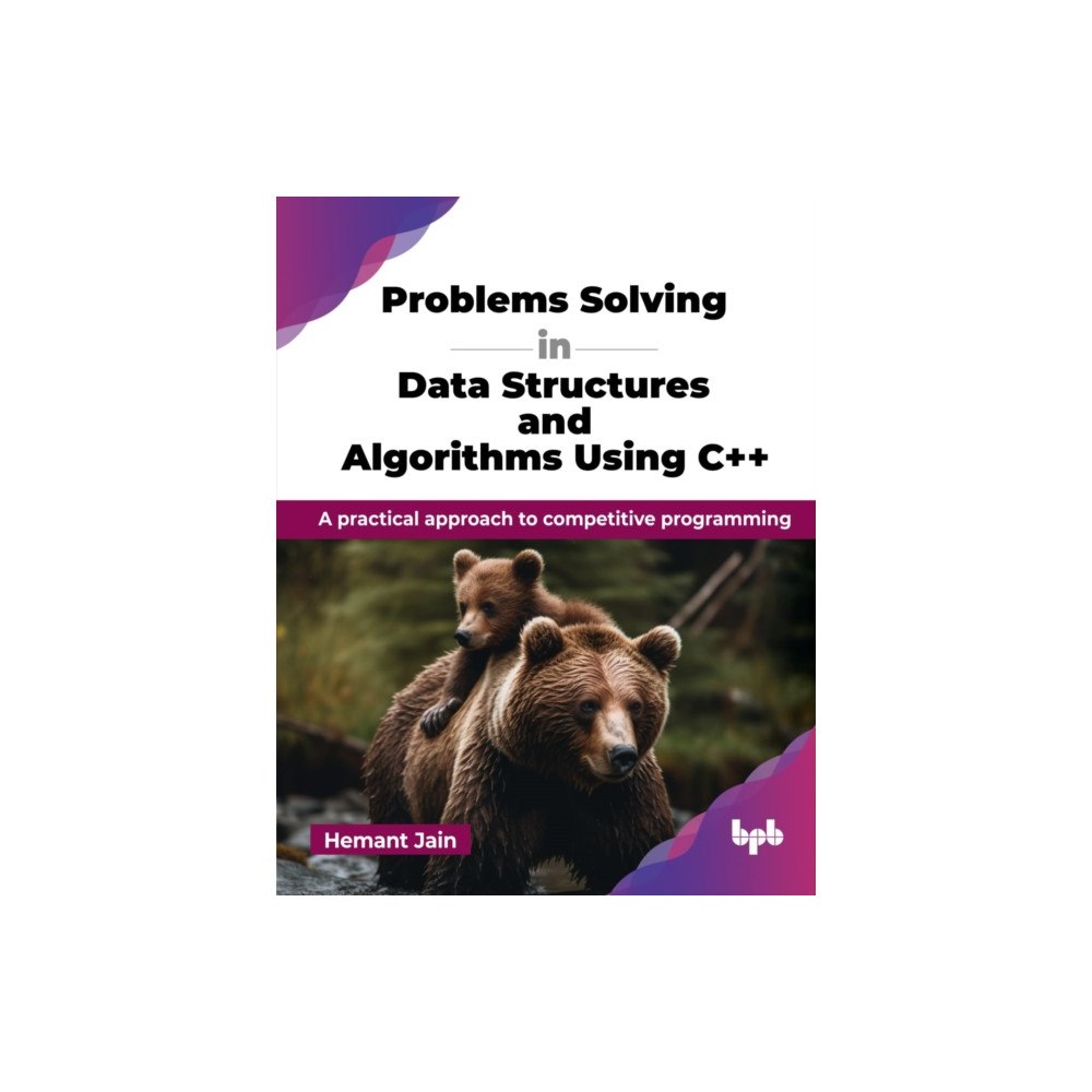 BPB Publications Problems Solving in Data Structures and Algorithms Using C++ (häftad, eng)