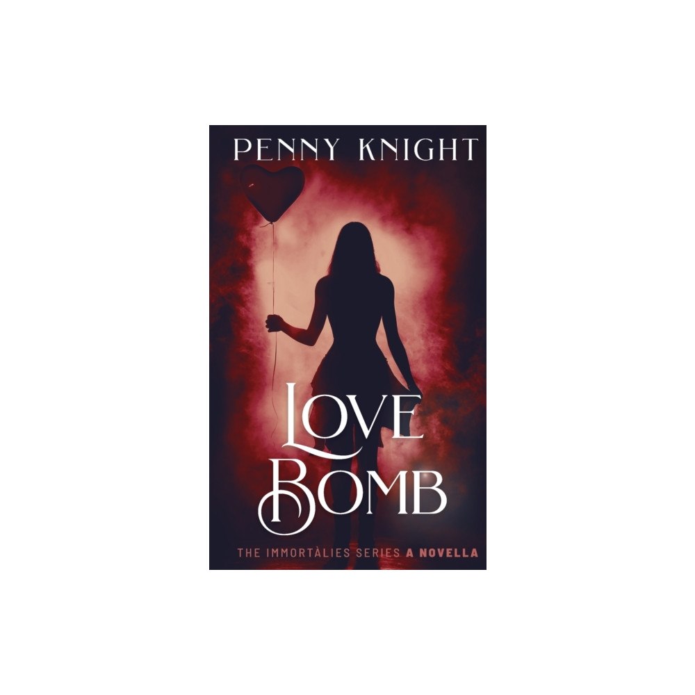 Knight Falls Media Love Bomb (häftad, eng)