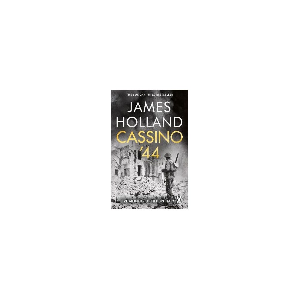 James Holland Cassino '44 (pocket, eng)