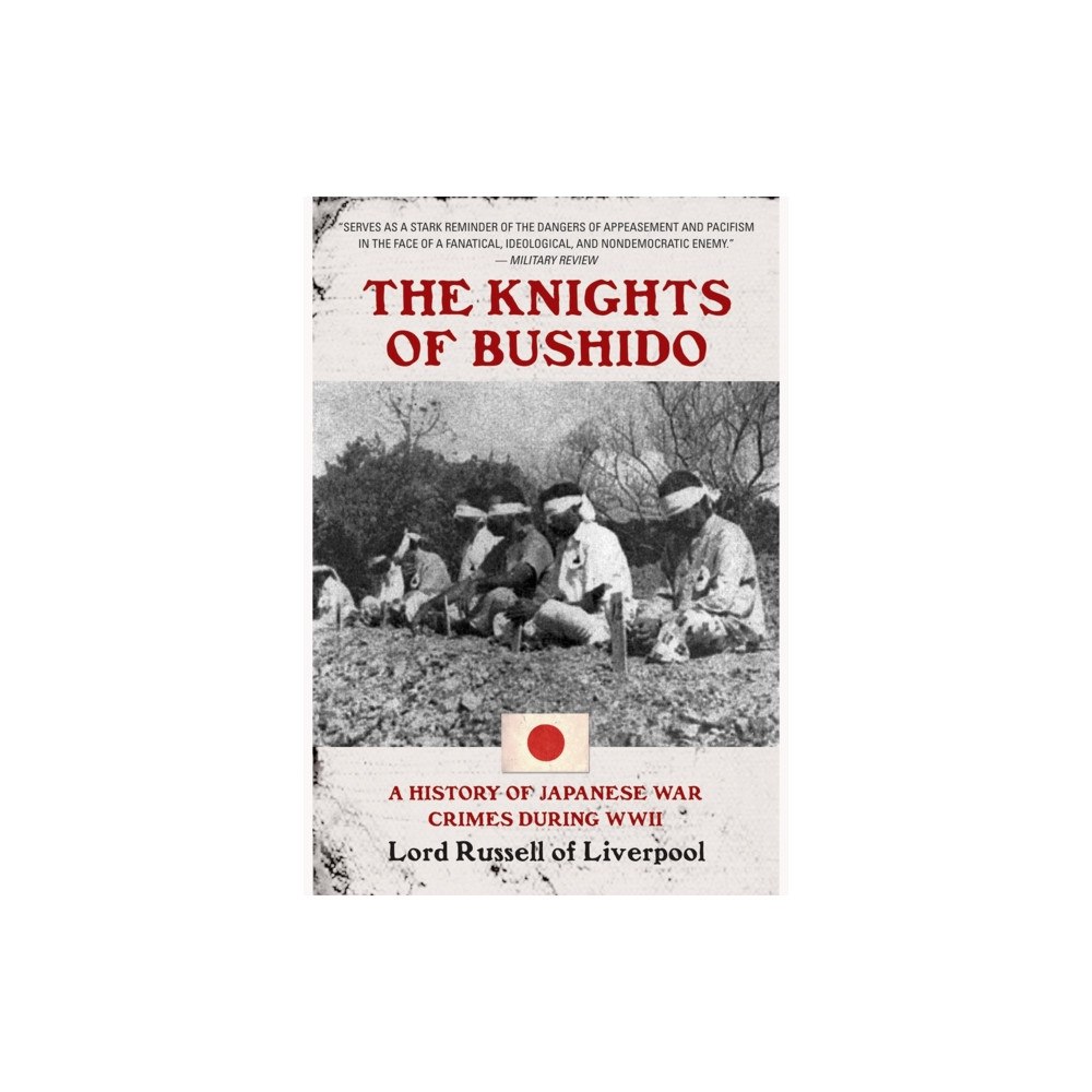 Pen & Sword Books Ltd Knights of Bushido: A History of Japanese War Crimes During World War II (häftad, eng)