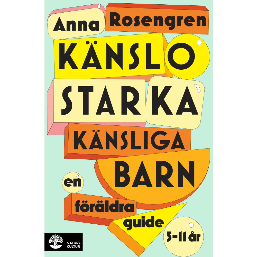 Anna Rosengren Känslostarka känsliga barn : en föräldraguide (bok, danskt band)