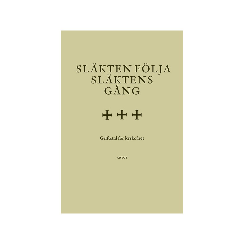 Artos & Norma Bokförlag Släkten följa släktens gång : griftetal för kyrkoåret (inbunden)