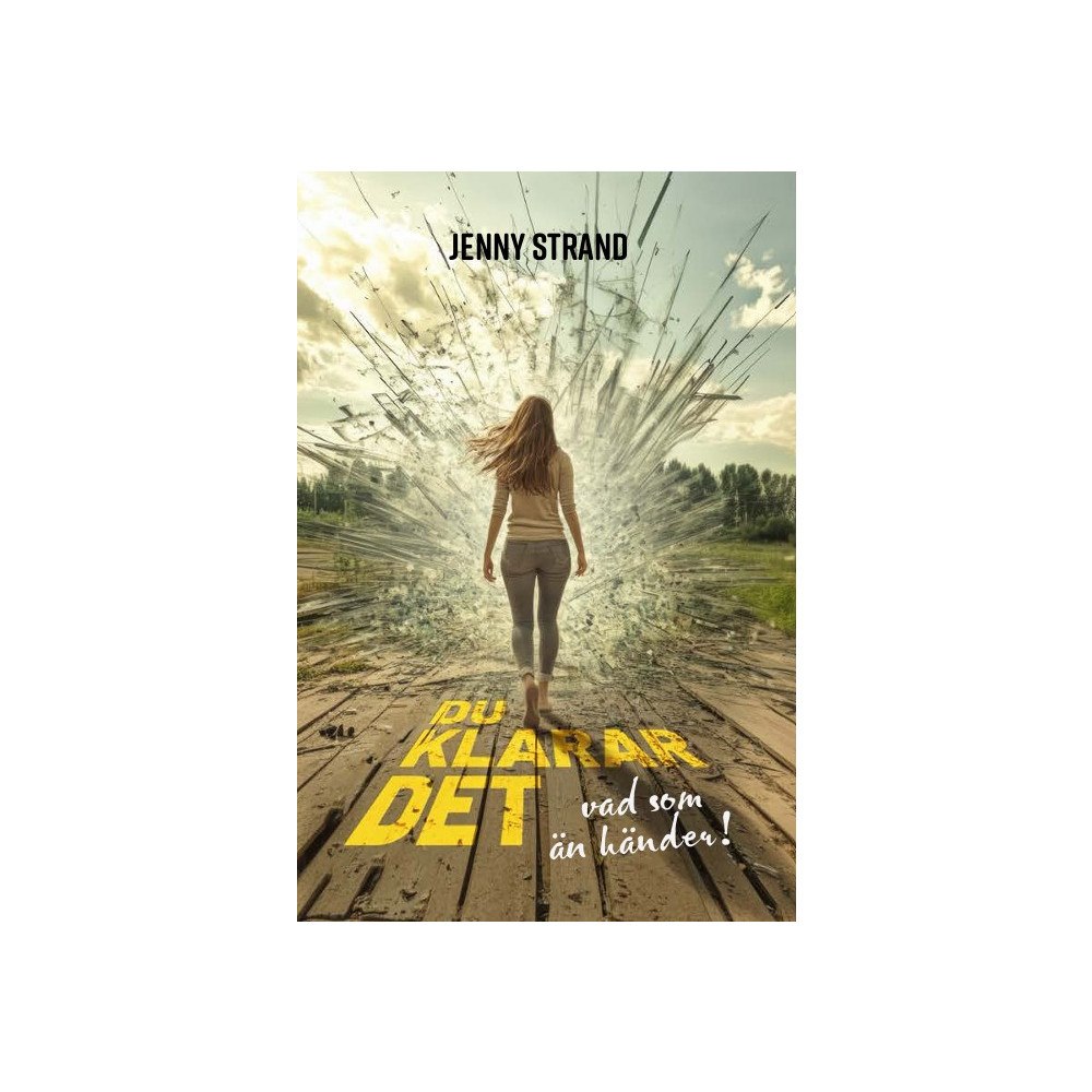 Jenny Strand Du klarar det, vad som än händer! (bok, kartonnage)