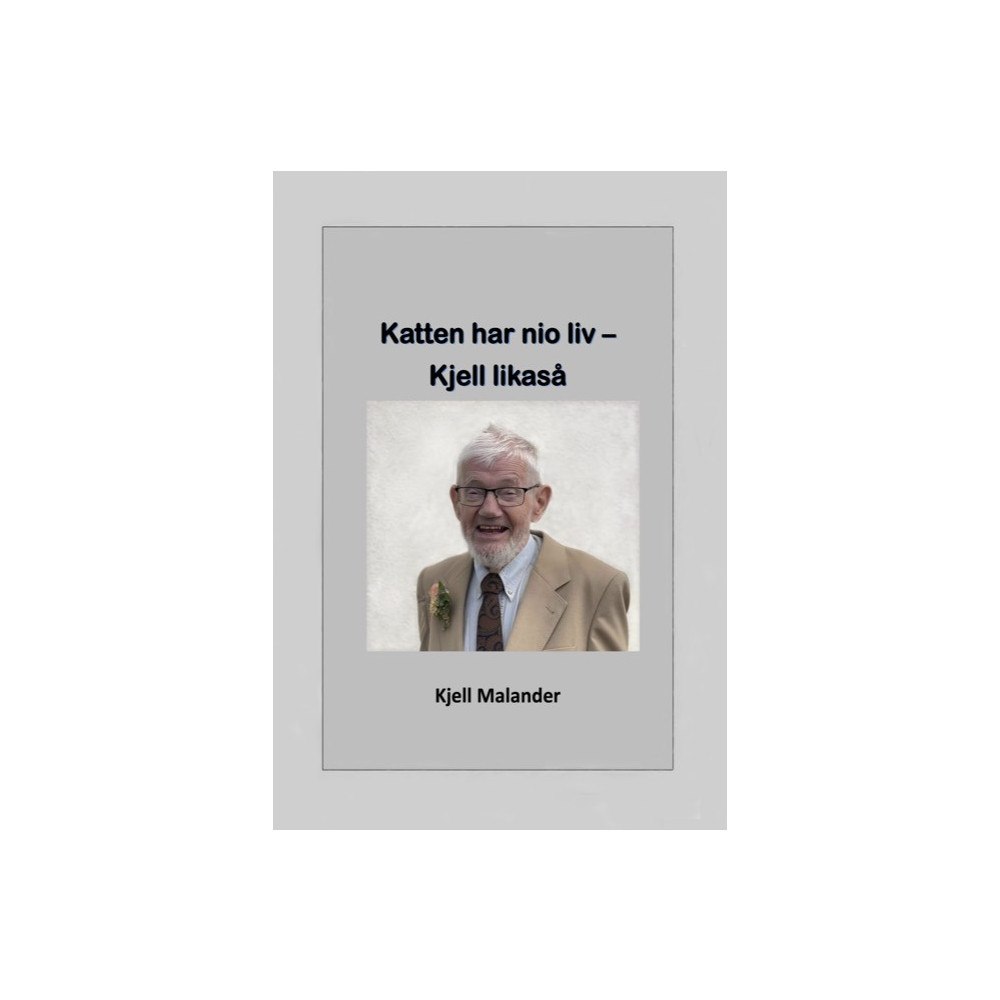 Bokförlaget K&R Katten har nio liv : Kjell likaså (inbunden)