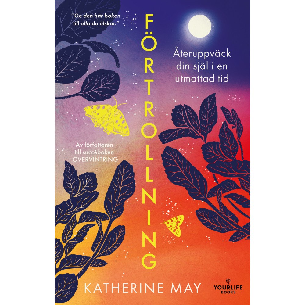 Katherine May Förtrollning : återuppväck din själ i en utmattad tid (inbunden)