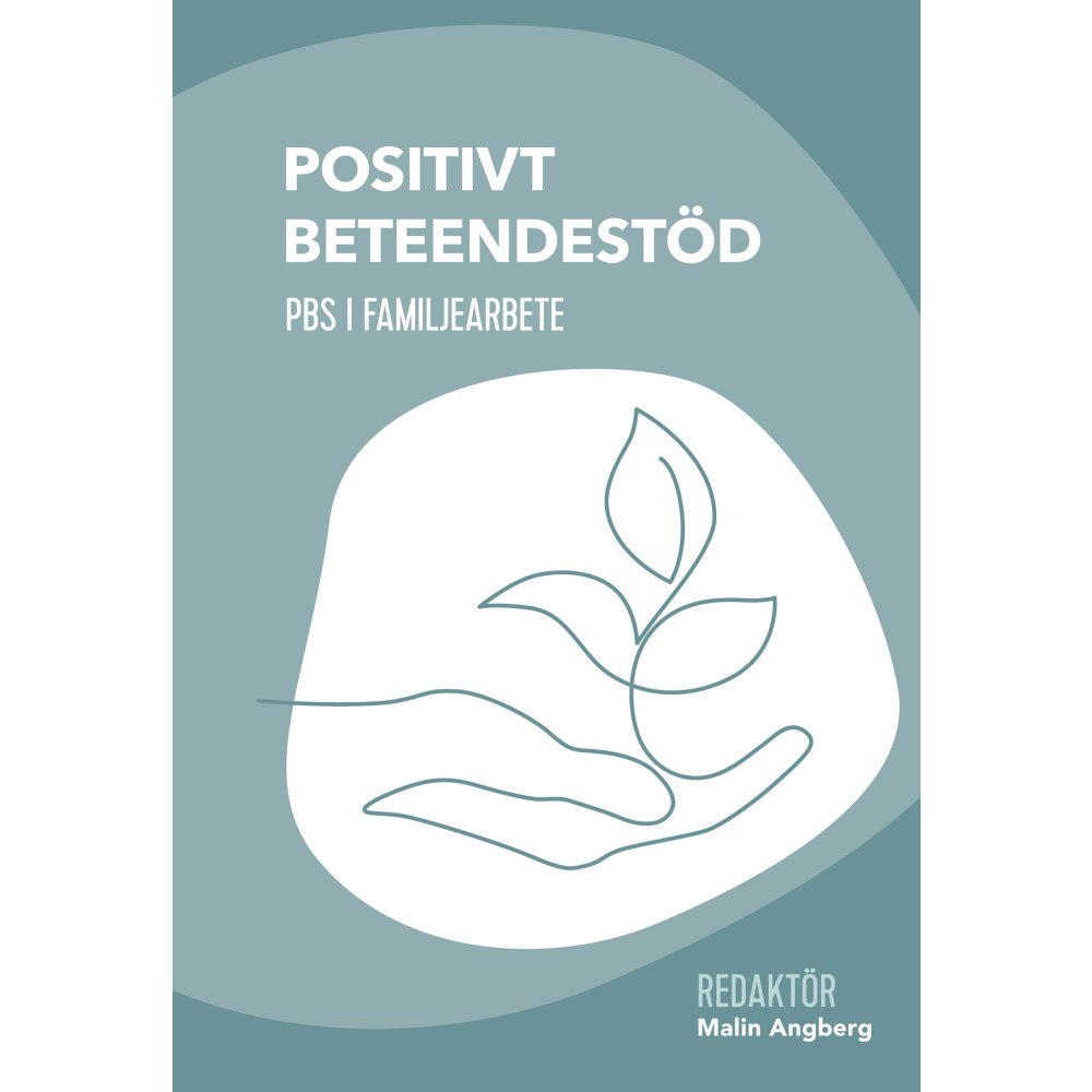 Fantasi & Fakta Positivt beteendestöd : PBS i familjearbete (häftad)