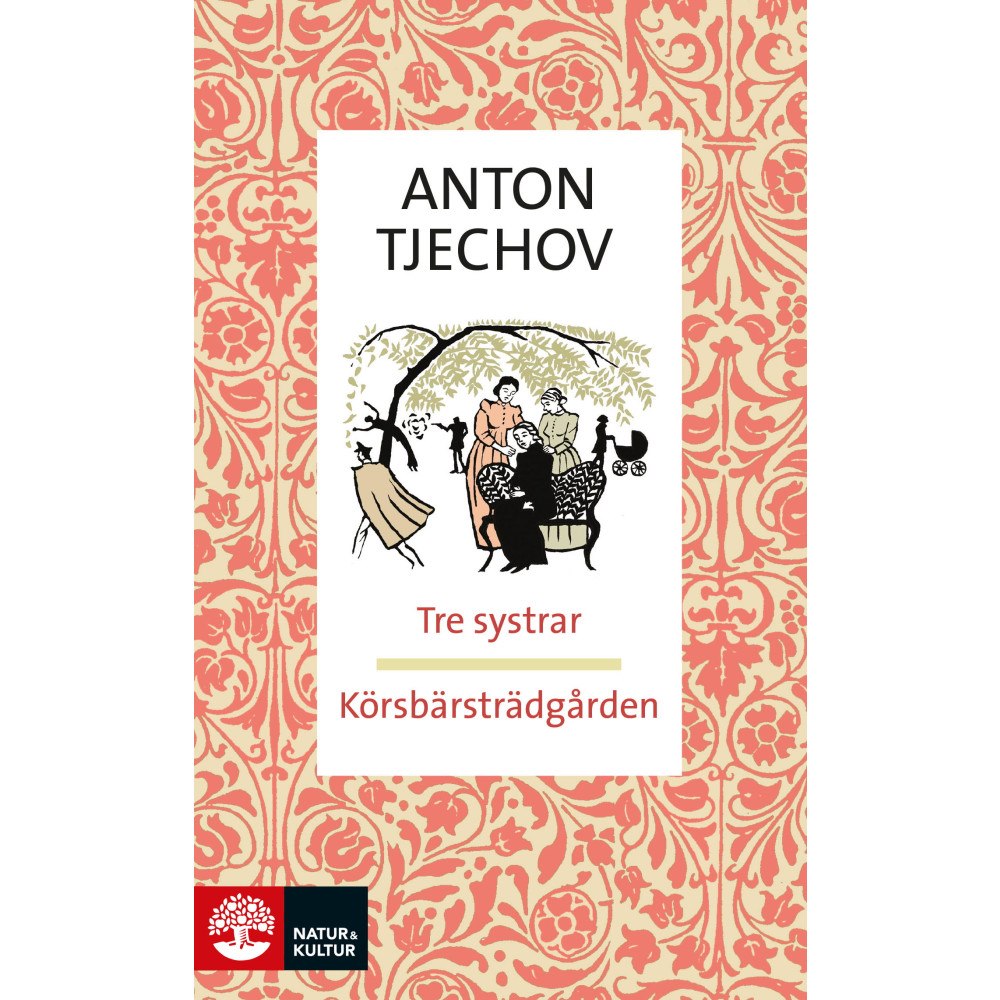 Anton Tjechov Tre systrar ; Körsbärsträdgården (pocket)