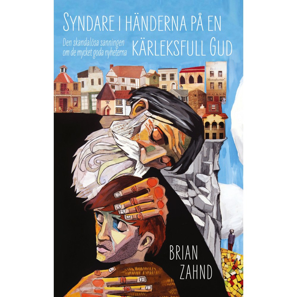 Brian Zahnd Syndare i händerna på en kärleksfull Gud (bok, storpocket)