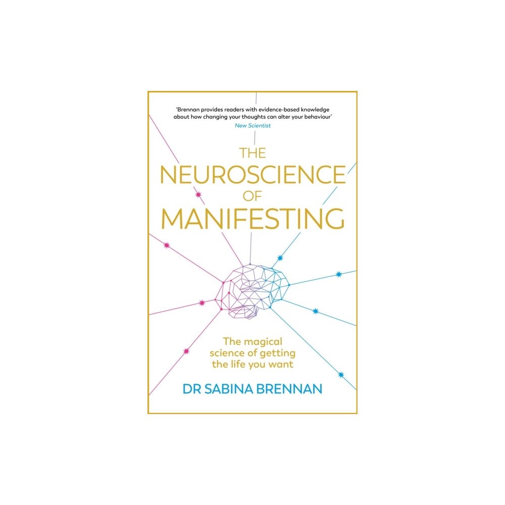 Dr Sabina Brennan The Neuroscience of Manifesting (pocket, eng)
