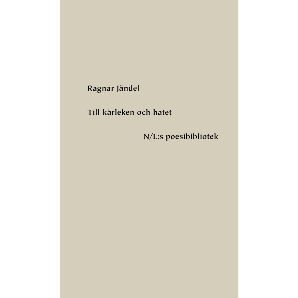 Nirstedt/litteratur Till kärleken och hatet (inbunden)