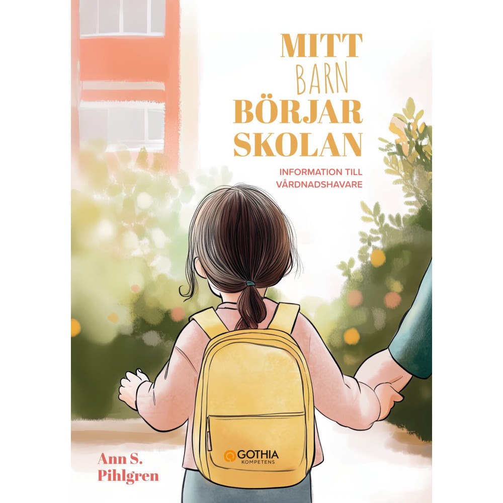 Ann S. Pihlgren Mitt barn börjar skolan : information till vårdnadshavare (10-pack) (häftad)