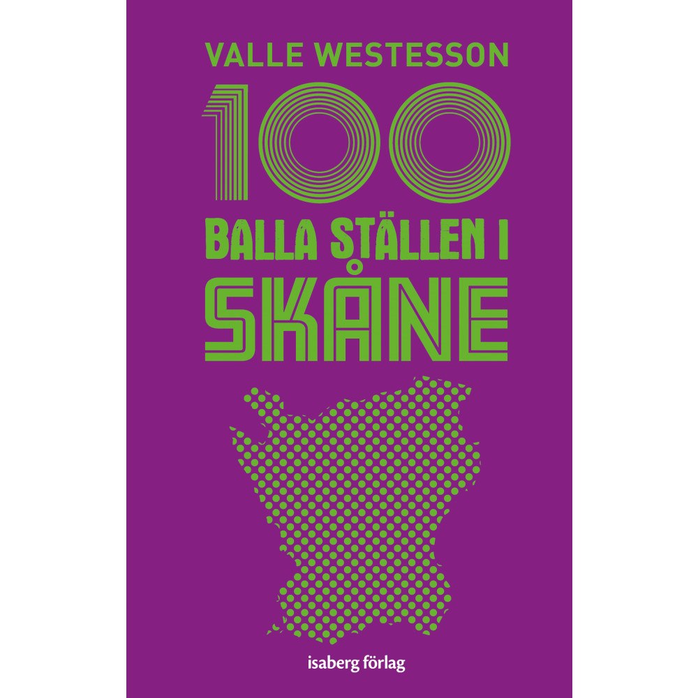 Valle Westesson 100 balla ställen i Skåne (bok, flexband)