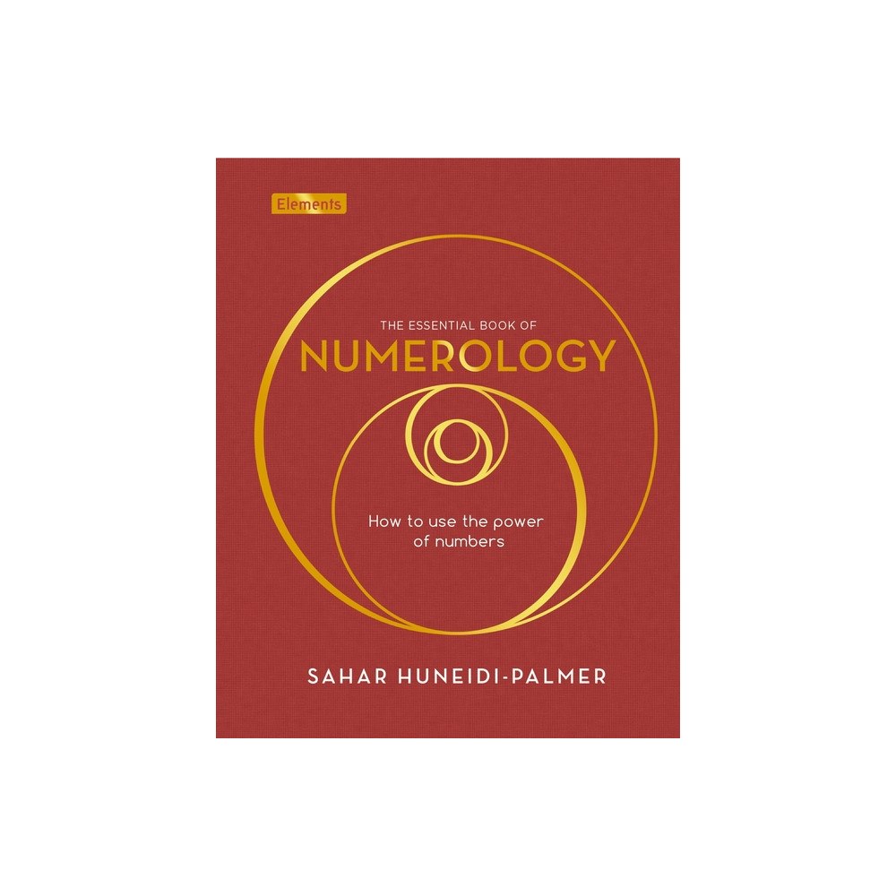 Sah Huneidi-Palmer Essential Book of Numerology: How to Use the Power of Number (inbunden, eng)