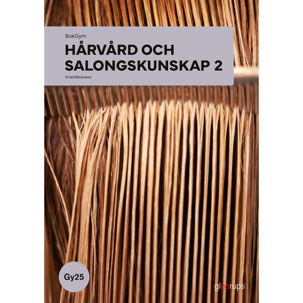 Emeli Börjesson BokGym Hårvård och salongskunskap 2, bok, Gy25 (bok, spiral)