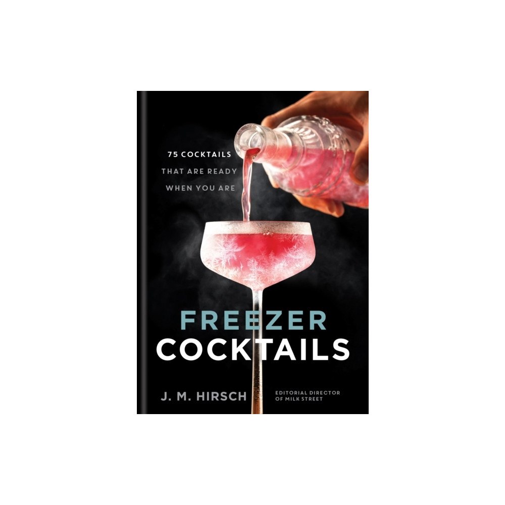 J. M. Hirsch Freezer Cocktails (inbunden, eng)
