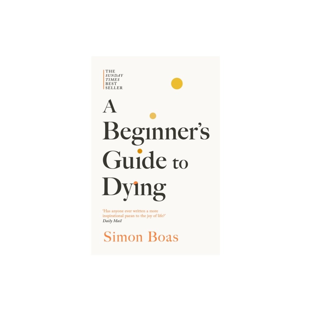 Simon Boas A Beginner's Guide to Dying (pocket, eng)