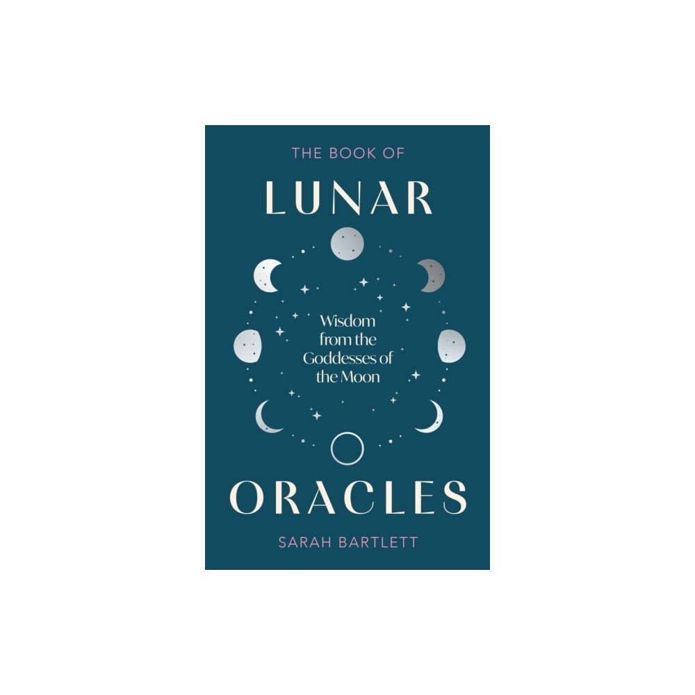 Sarah Bartlett The Book of Lunar Oracles (inbunden, eng)