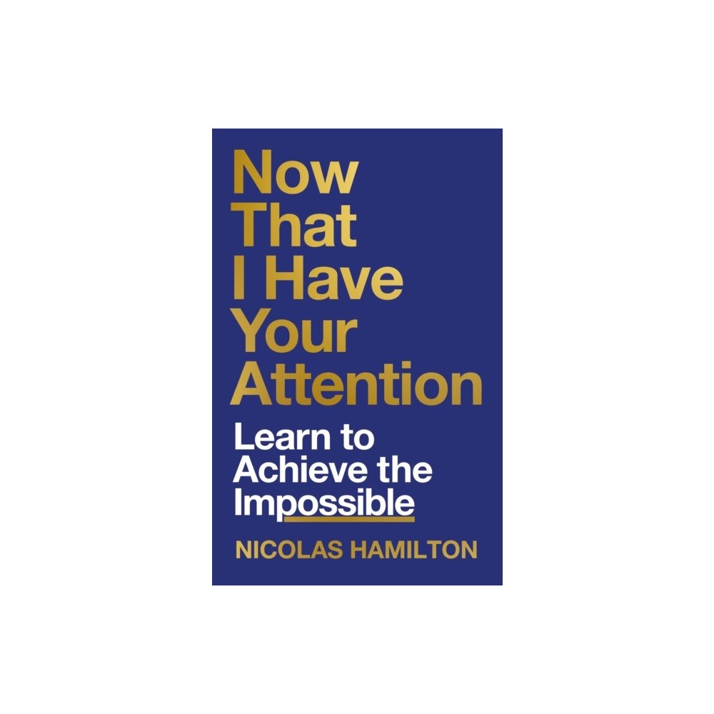 Nicolas Hamilton Now That I have Your Attention (pocket, eng)