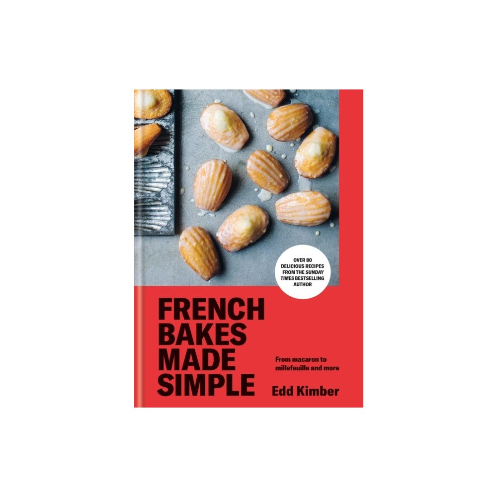 Edd Kimber French Bakes Made Simple (inbunden, eng)