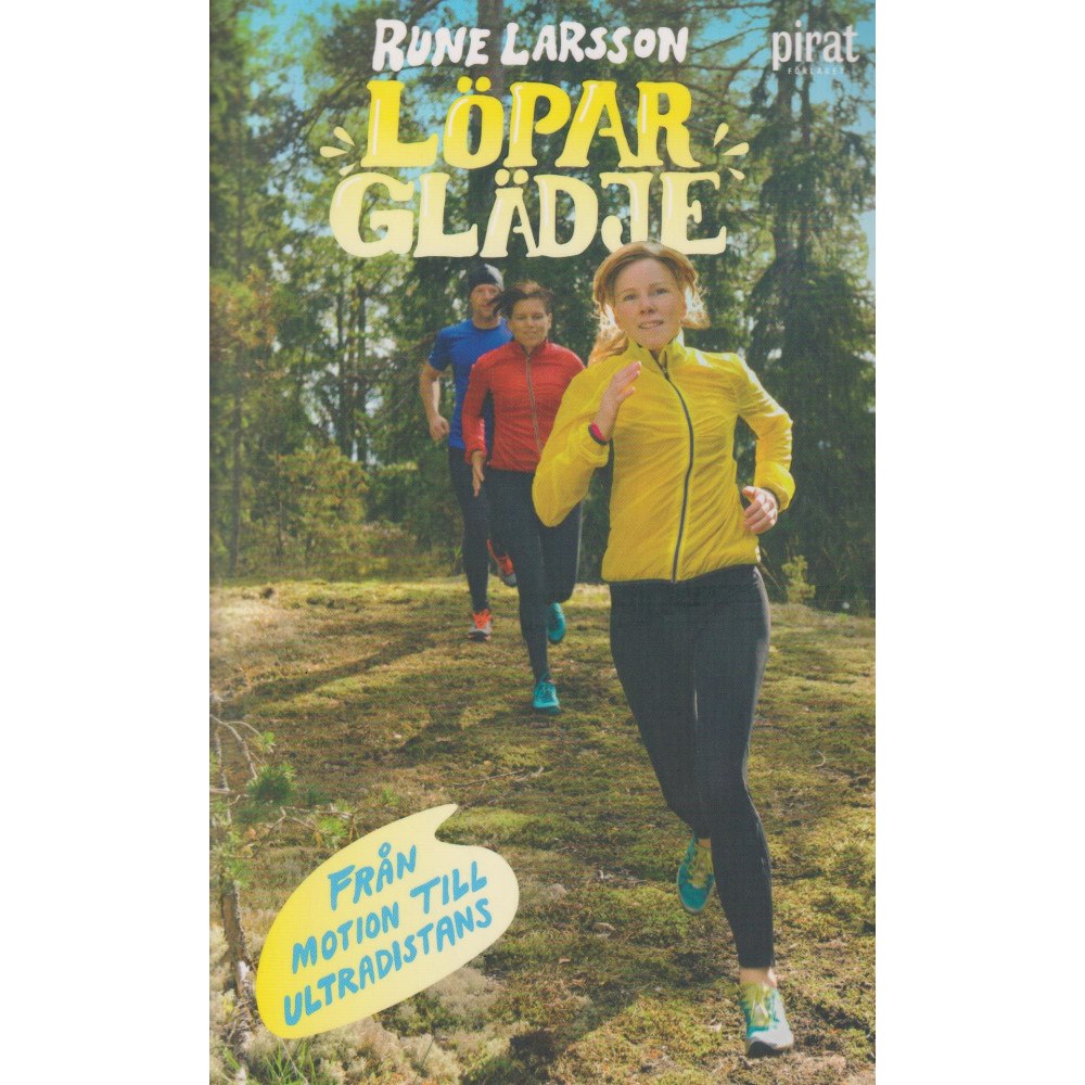 Rune Larsson Löparglädje : från motion till ultradistans (pocket)
