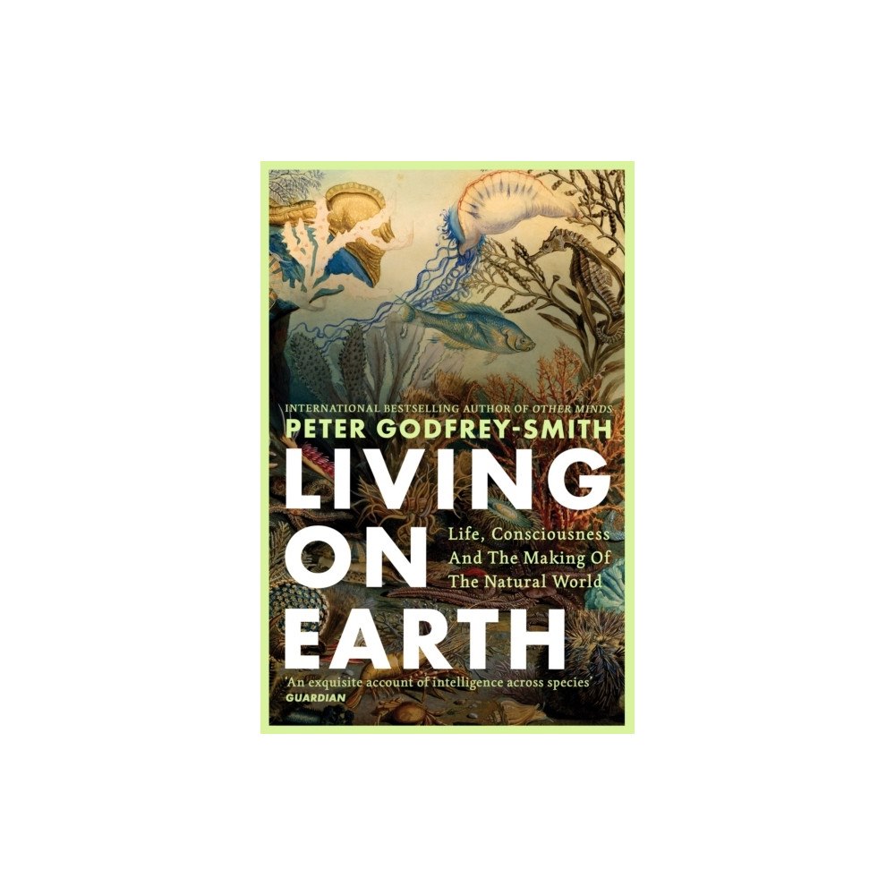 Peter Godfrey-Smith Living on Earth (häftad, eng)